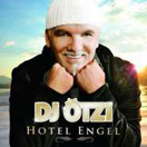 Album »Hotel Engel« (DJ Ötzi)